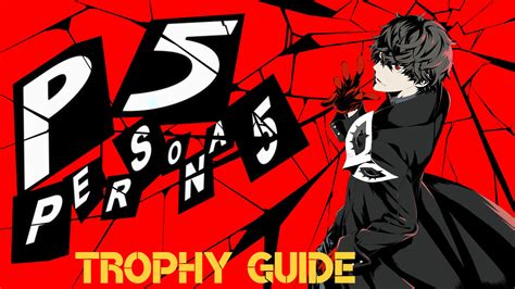 persona 5 trophies guide